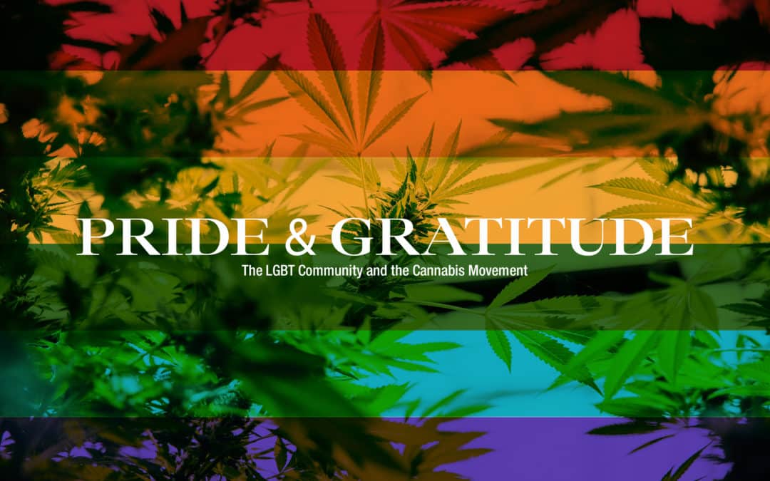 Pride & Gratitude: The LGBT Community and the Cannabis Movement